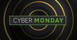 Cyber monday text in white and green over concentric gold rings on black background