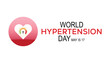 World Hypertension Day observed every year in May. Template for background, banner, card, poster with text inscription.