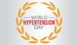World Hypertension Day observed every year in May. Template for background, banner, card, poster with text inscription.