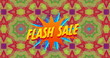 Image of the words Flash Sale in yellow on orange star over kaleidoscopic colourful red, green and p