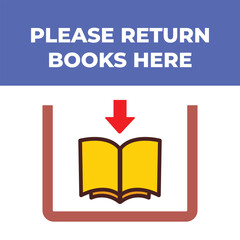 Colored please return books here sign age banner poster vector illustration isolated on square background. Simple flat cartoon drawing for library or university school areas.