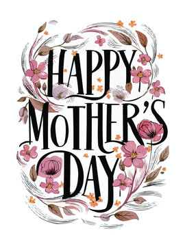 Happy mothers day calligraphy fine flowing lines by a delightful mix of flowers and leaves custom vector art