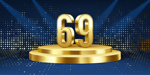 Wall Mural - 69th Year anniversary celebration background. Golden 3D numbers on a golden round podium, with lights in background.