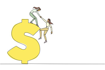 Poster - Single one line drawing businesswoman helps colleague climb the big dollar symbol. Desire to develop business together. Super great teamwork. Cohesiveness. Continuous line design graphic illustration