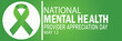 National Mental Health Provider Appreciation Day. May 12. Suitable for greeting card, poster and banner. Vector illustration.