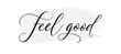 Feel good. Modern calligraphy phrase with hand drawn dandelion. Typographic design