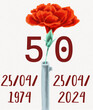 Vertical poster, holiday postcard 50 years of the carnation revolution in Portugal, date April 25, 1974. Watercolor illustration of a carnation flower in the barrel of a gun.