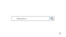 Zhengzhou In Search Animation. Internet Browser Searching