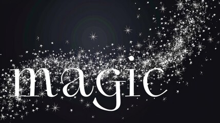 Wall Mural - a black and white photo with the word magic written in the middle