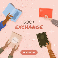 Book exchange or bookcrossing web banner. Education and knowledge concept, diverse human hands holding various books. Swap literature event, book club, World Book Day. Vector illustration.