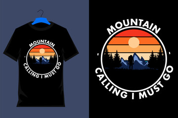 Wall Mural - Mountain Calling I Must Go T Shirt Design