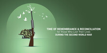 Time Of Remembrance And Reconciliation For Those Who Lost Their Lives During The Second World War Creative Banner, Poster, Template, Social Media Post, Greetings Card Etc.