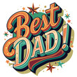 Vibrant letters spelling out Best Dad are centered in the graphic, with a burst of colorful lines and stars enhancing the celebratory mood