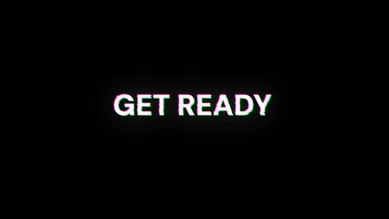 Aufkleber - Get ready text with screen effects of technological failures. Spectacular screen glitch with various kinds of interference. Looped