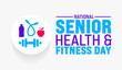 © Neelrong - National Senior Health and Fitness Day background template. Holiday concept. use to background, banner, placard, card, and poster design template with text inscription and standard color. vector