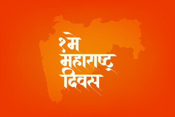 Wall Mural - 1 May Maharashtra Day Hindi, Marathi Calligraphy with Maharashtra map vector background 