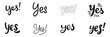 Collection of word Yes. Text yes icon set. Hand drawn vector art.