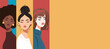 Vector banner place for text, beautiful stylish women girls, different skin colors, culture, standing together, female power. Vector concept of movement for gender equality and women's empowerment