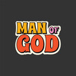 © Вероника Розгон - retro inscription 'man of God'. Vector Christian illustration, groove style sticker