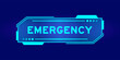 Futuristic hud banner that have word emergency on user interface screen on blue background