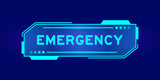 Fototapeta Zachód słońca - Futuristic hud banner that have word emergency on user interface screen on blue background