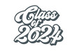 Class of 2024 typography design vector. Text for design, congratulation event, T-shirt, party, high school or college graduate. Editable class of 2024 typography design