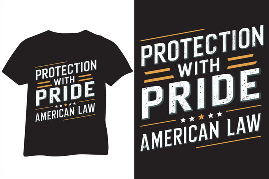 protect with pride American law awesome t shirt design best selling t-shirt design typography creative custom, t-shirt design
