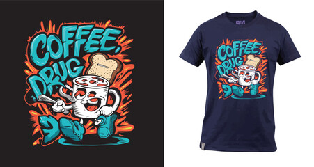 Wall Mural - Coffee Drug t shirt design -Eye catching t shirt design