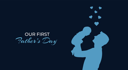 Happy Fathers Day greeting card. Silhouette of man and baby on blue background. First Fathers Day. Vector illustration