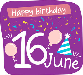 Wall Mural -  16 june happy Birthday Sticker with confetti balloons and birthday cap on purple background