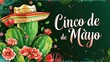 Cinco de Mayo card, celebration poster with a cactus, flowers and sombrero. Mexican holiday traditions, colors mexican flag. 