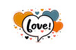 Word Love in a heart shaped speech bubble. Valentine's Day greeting card. Romantic relationships