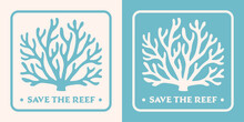 Save The Reef Protect Our Coral Reefs Great Barrier Protection Badge Logo Sticker Retro Vintage Aesthetic. Oceans Sea Conservation Activist Printable World Ocean Day Vector Print Graphic Shirt Design.
