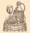 Still life wine concept. Jug or bottle, oak barrel, bunch of grapes, glass. Sketch vintage vector illustration