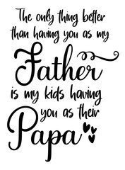 Wall Mural - Stylish , fashionable and awesome papa typography art and illustrator, Print ready vector handwritten phrase papa and dad T shirt hand lettered calligraphic design. Vector illustration bundle.