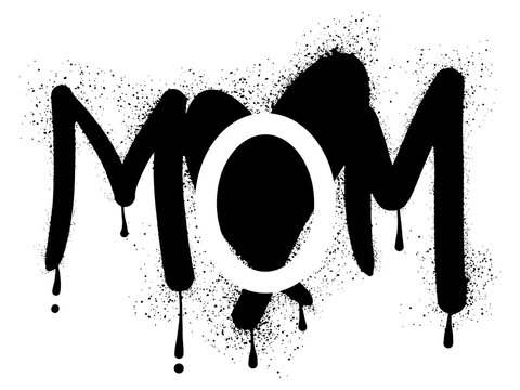 Graffiti the word mom with black spray paint word written in splashes
