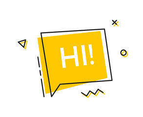 Poster - Hi! text message in a geometric speech bubble. Vector graphic element