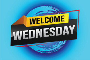 welcome wednesday word text concept icon logo sign symbol vector note 3d style for use landing page, template, ui, web, mobile app, poster, banner, flyer, backdrop, gift card, coupon

