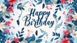 Happy Birthday floral greeting card design