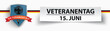 Papierzettel Banner Veteranentag 15. Juni