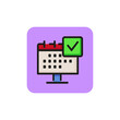 Icon of event planning. Calendar, check mark, date. Agenda concept. Can be used for topics like planner, management, reminder