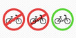 No bicycle. Not allowed drive on bicycle. Allowed bike