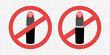 Not use cosmetic. Forbidden lipstick. You can’t wear lipstick