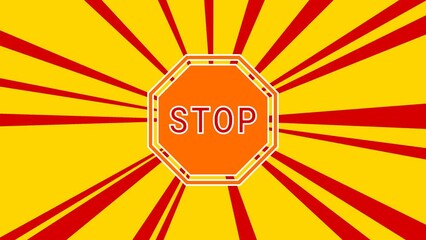 Poster - Stop road sign on the background of animation from moving rays of the sun. Large orange symbol increases slightly. Seamless looped 4k animation on yellow background