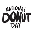 National Donut Day text banner in black color. Hand drawn vector art.