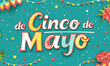 Cinco de mayo lettering on turquoise background. Festive banner of national holidays of Mexico. Happy Cinco de mayo fiesta logo. Cartoon colorful text illustration design for flyer, postcard, cover.