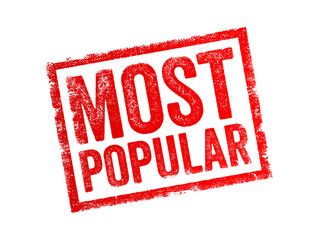 Poster - most popular refers to something that is favored or preferred by the majority of people within a spe