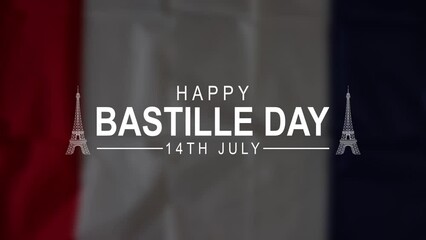 Wall Mural - Happy Bastille Day Lettering Text Animation, White color with frech flag motion . Great for Celebrations, Ceremonies, Festivals, greetings, and banners. Happy Bastille Day 14th of July. 