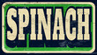 © jdoms - Aged and distressed spinach sign on wood