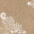 Marine art templates.  Vector illustration with hand-drawn sea creatures, shells, starfish, corals on kraft paper. For cards, flyer, poster, banner, brochure, post in social networks, advertising